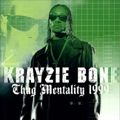 Krazie Bone - Thug Mentality (Freestyle Remix)