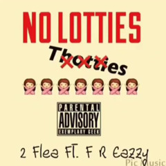 2 Flea feat. F R Eazzy - No Lotties