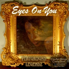 Eyes On You - Playground Legendz
