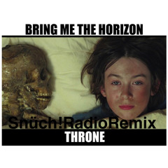 Free Downoad! Bring me the horizon "Throne" - Snüch! Bootleg