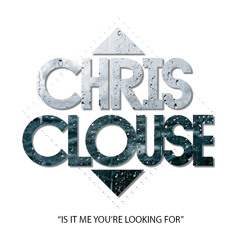 Is It Me You're Looking For - Chris Clouse