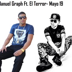 Manuel Graph Ft. El Terror- Mayo 19