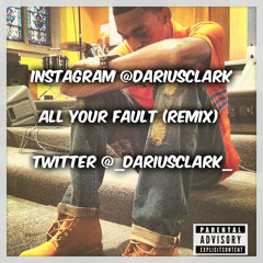 Big Sean - All Your Fault Ft. Kanye West (Remix) Darius Clark