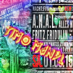 TIMO MANDL // New StyleZ Night  2K15 @ ZOLLAMT STUTTGART | A.N.A.L | TIMO MANDL | FRITZ FRIDULIN