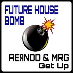 AERNOD & MRG - Get Up (Original Mix)[FREE DOWNLOAD]