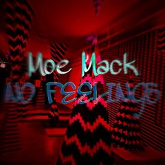 Moe Mack - No Feelings/Colorblind