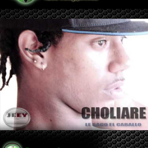 Choliare - Le Saco El Caballo