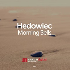 Hedowiec - Morning Bells (Original  mix)