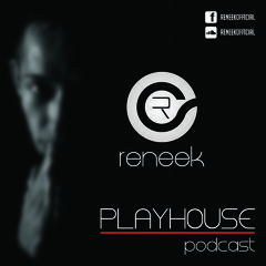 Reneek - PlayHouse Podcast #011 (August 2015)