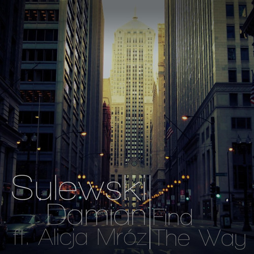 Damian Sulewski ft. Alicja Mróz - Find The Way