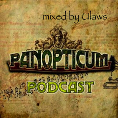 Panopticum Podcast Nr. 50 Mixed By Ulaws