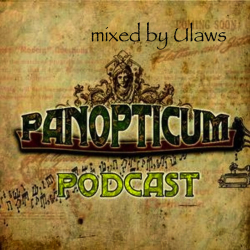 Panopticum Podcast Nr. 50 Mixed By Ulaws