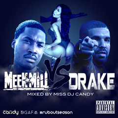 Miss Dj Candy - Meek Vs Drake Mix [Free Download]