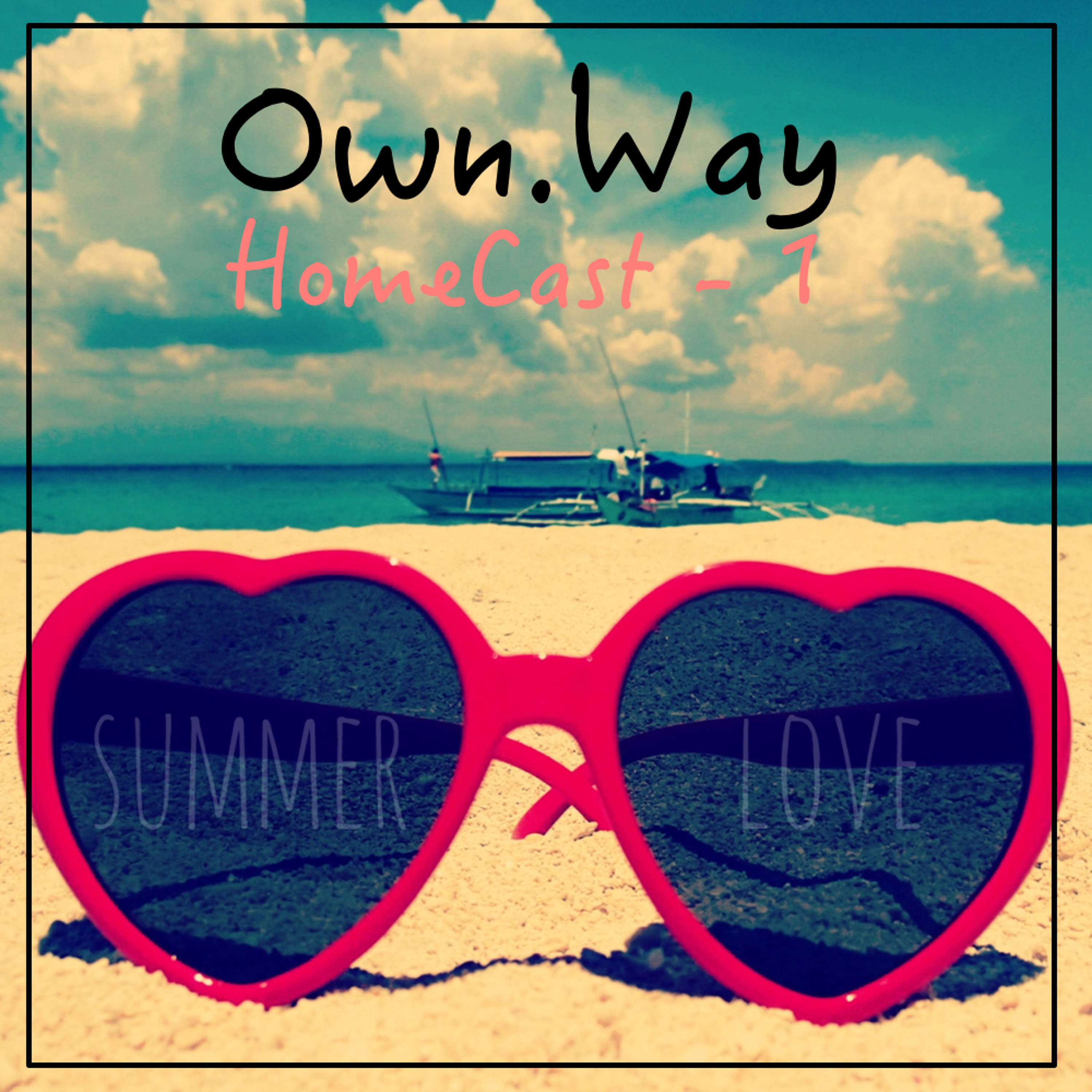 Own.Way || HomeCast-1 episode artwork