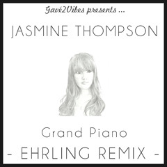 Jasmine Thompson - Grand Piano (Ehrling Remix) [PREMIERE]