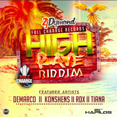 HIGH RAVE RIDDIM #FULL CHAARGE RECORDS (Mixed by Di Nasty)