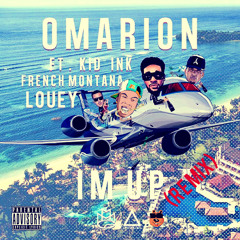 Omarion - Im Up (Remix) Ft. Louey, Kid Ink & French Montana
