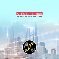 A Future Now