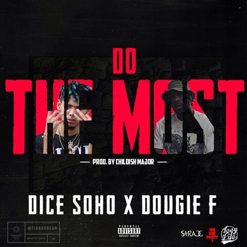 Do The Most Feat. Dougie F (Prod. by Childish Major)