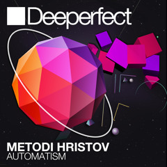 Metodi Hristov - Dark Matter (Original Mix) [Deeperfect Rec.] OUT NOW!