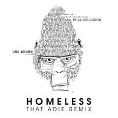 Gus Brown Band - Homeless (That Adie Mix)[Radio Edit]