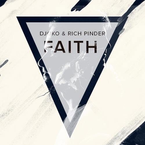 Rich Pinder & DJOKO - Faith (FREE DOWNLOAD)
