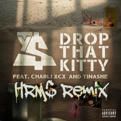 Ty Dolla $ign - Drop That Kitty (feat. Charli XCX & Tinashe) [HRM$ Remix]