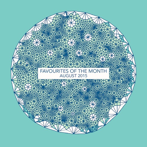 Marc Poppcke - Favourites Of The Month August 2015