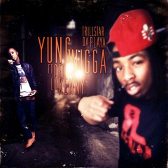 TrillStar ft Ceo Lil Kenny-On Go(Yung Nigga Anthem)(prod. by Memphis Track Boy)
