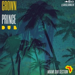 Miami Dub Section Meets Dennis Brown - Crown Prince DUB [Jah Blem Muzik]