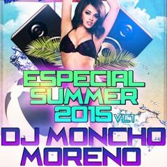 Sesion Especial Summer 2015 Vol.1 (Dj Moncho Moreno)