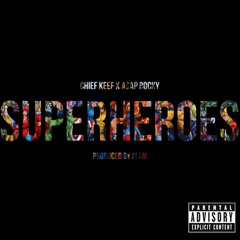 Superheroes Chief Keef Ft. ASAP Rocky