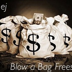 Blow A Bag Freestyle