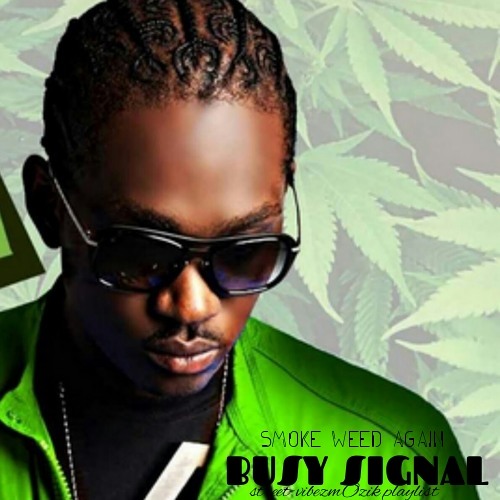 Busy Signal - Smoke Weed Again