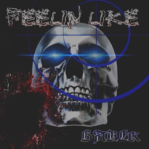 BAKER - FEELIN LIKE