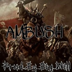 [ Ambush ] @BigWill | Inspired By Raisi. K |