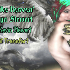 Feels Like Heaven Ft. Sonya Stewart 90's Dat Transfer (Music by Kevin Stewart)
