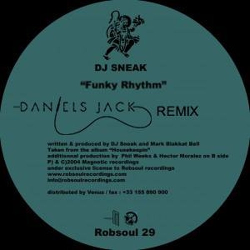 DJ Sneak - Funky Rhythm (Daniels Jack Remix)