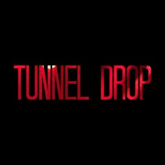 Tunnel Drop