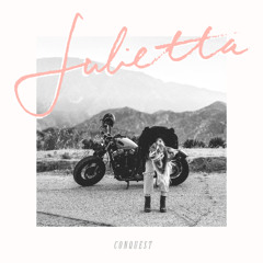 Julietta - "Conquest"