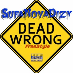 Dead Wrong Freestyle