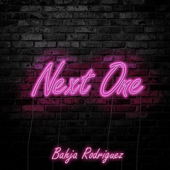 Bahja Rodriguez- Next One