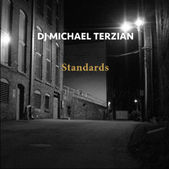 DJ Michael Terzian - "Standards" (Montreal, Canada)