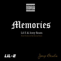 Memories - Lil E & Jony Beats - Beat Produced By Breezy Beats & Jony Beats
