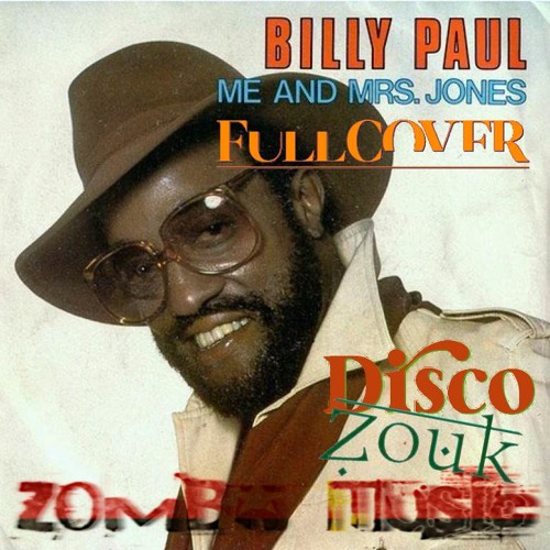 Billy Paul: Me and Mrs Jones (Disco Zouk Flavored Remix, ZMN 2015)