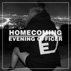 Evening Officer - Homecoming