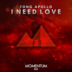 Tong Apollo - I Need Love