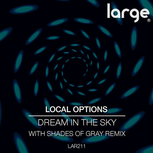 Local Options - Dream In The Sky (Shades Of Gray Remix)