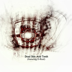 Tensor- Dead Skin And Teeth (featuring D-Real) [Album: Prestigious Poetics]