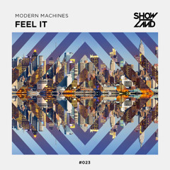 Modern Machines - Feel It [OUT NOW]